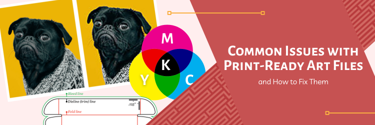 Common Issues with Print-Ready Art Files and How to Fix Them