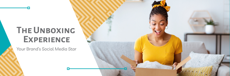 The Unboxing Experience in 2025: Your Brand’s Social Media Star