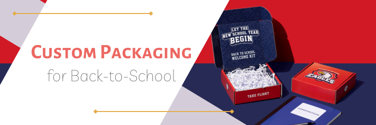 Custom Packaging for Back-to-School